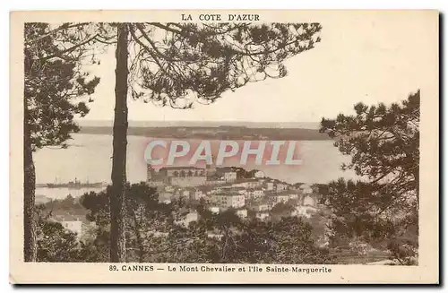 Ansichtskarte AK La Cote d'Azur Cannes Le Mont Chevalier et L'Ile Sainte Marguerite