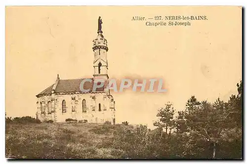 Cartes postales Allier Neris les Bains Chapelle St Joseph