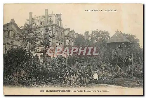 Cartes postales L'Auvergne Pittoresque Clermont Ferrand Le Jardin Lecoq vers l'Universite