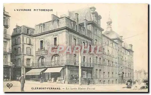 Ansichtskarte AK L'Auvergne Pittoresque Clermont Ferrand Le Lycee Blaise Pascal