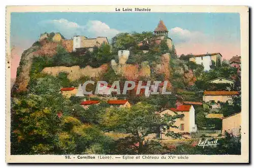 Cartes postales La Loire Illustree Cornillon Loire Eglise et Chateau du XV siecle