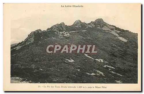 Cartes postales La Loire Illustree Le Pic des trois Dents pres le Mont Pilat