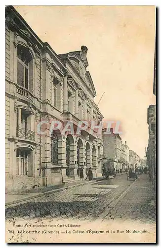 Cartes postales Libourne Gironde La Caisse d'Espargne et la Rue Montesquieu