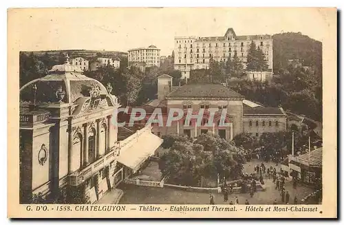 Cartes postales Chatelguyon Theatre Etablissement Thermal Hotels et Mont Chalusset