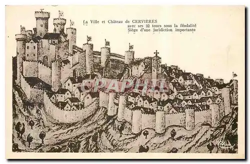 Cartes postales La Ville et Chateau de Cervieres avec ses 32 Tours sous la feodalite