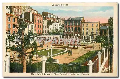 Cartes postales La Loire Illustree Saint Etienne Place Raspail Jardins des Enfants