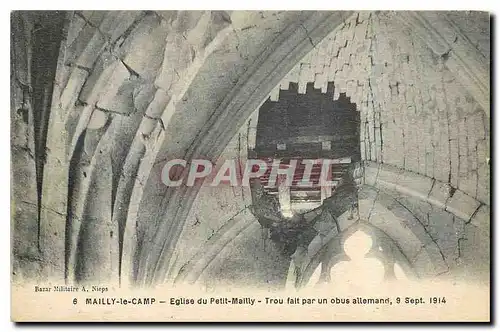 Cartes postales Mailly le Camp Eglise du Petit Mailly Trou falt par un obus allemand