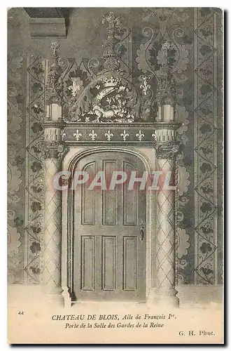 Ansichtskarte AK Chateau de Blois Aile de Francois I Porte de la Salle des Gardes de la Reine