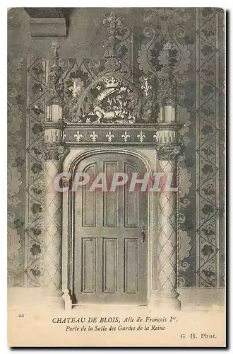 Cartes postales Chateau de Blois Aile de Francois I Porte de la Salle des Gardes de la Reine