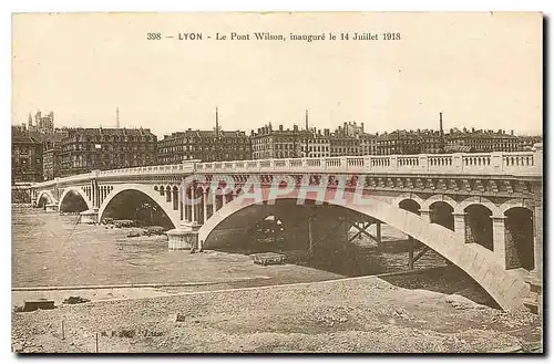Cartes postales Lyon Le Pont Wilson inaugure le 14 Juillet 1918