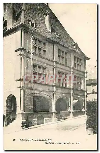 Ansichtskarte AK Luxeuil les Bains Maison Francois I