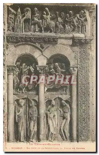 Cartes postales Le Tarn et Garonne Moissac Bas cote de la Cathedrale la Fuite en Egypte