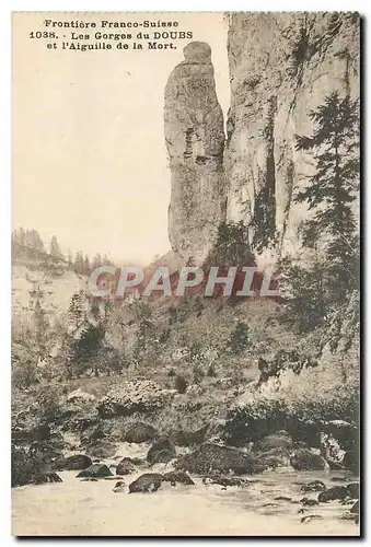 Ansichtskarte AK Frontiere Franco-Suisse Les Gorges du Doubs et l'Aiguille de la Mort