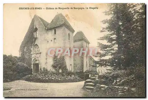 Cartes postales Couches les Mines Chateau de Marguerite de Bourgogne La Chapelle