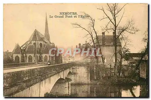 Ansichtskarte AK Nemours Le Grand Pont et l'Eglise