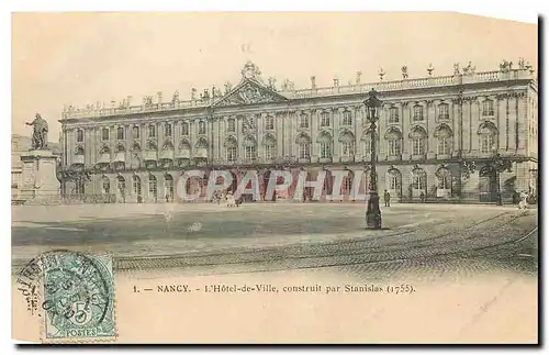 Cartes postales Nancy L'Hotel de Ville construit par Stanislas