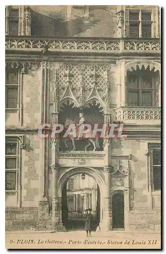 Cartes postales Blois Le Chateau Porte d'entree Statue de Louis XII