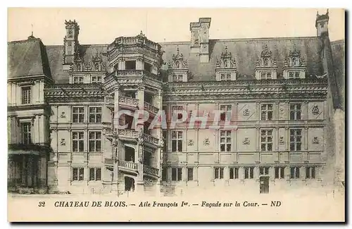 Cartes postales Chateau de Blois Aile Francois Ier Facade sur la Cour