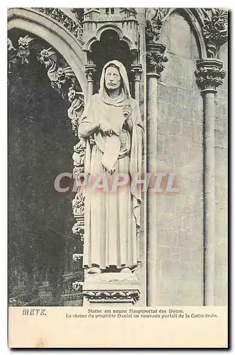 Cartes postales Metz la Statue du Prophete Daniel au Nouveau Portail de la Cathedrale