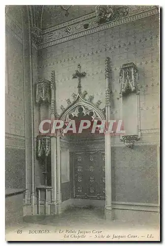 Cartes postales Bourges le Palais Jacques Coeur la Chapelle Niche de Jacques Coeur