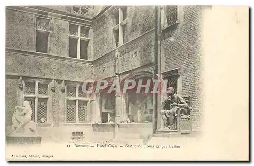 Cartes postales Bourges Hotel Cujas Statue de Louis XI Par Baffier