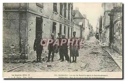 Cartes postales La Guerre 1914 17 Soissons la Rue de Beauton apres le Bombardement