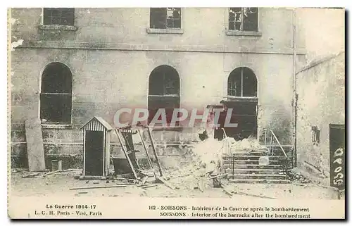 Cartes postales La Guerre 1914 17 Soissons Interieur de la Caserne apres le Bombardement