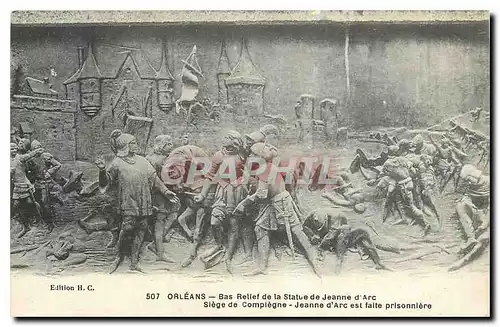 Cartes postales Orleans Bas Relief de la Statue de Jeanne D'Arc Siege de Compiegne Jeanne D'Arc est faite prison