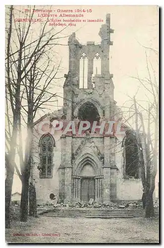 Ansichtskarte AK En Lorraine Guerre 1914-15 L'Oeuvre Allemande Gerbeviller L'Eglise bombardee et incendiee