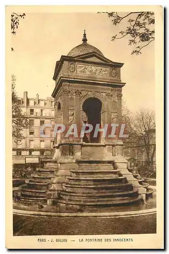 Cartes postales Paris J Goujon La Fontaine des Innocents