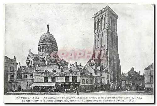 Cartes postales Tours I & L La Basilique St Martin et la Tour Charlemagne