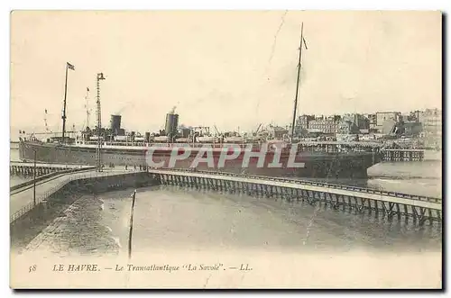 Cartes postales Le Havre Le Transatlantique La Savoie