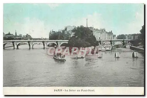 Ansichtskarte AK Paris La Seine au Pont Neuf