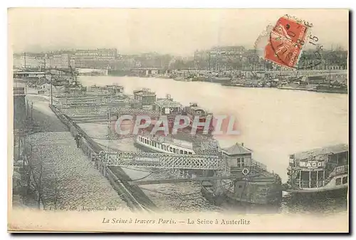 Ansichtskarte AK La Seine a travers Paris La Seine a Austerlitz