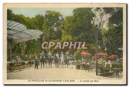 Cartes postales Le Pavillon de la Grande Cascade Le matin au Bois