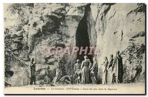 Cartes postales Lourdes Le Calvaire XIV Station Jesus est mis dans le Sepulcre