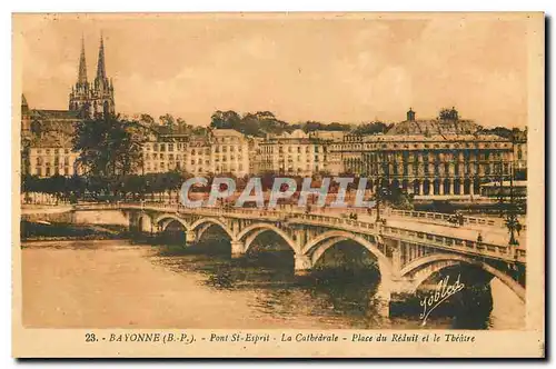 Cartes postales Bayonne B P Pont St Esprit La Cathedrale Place du Reduit et le Theatre