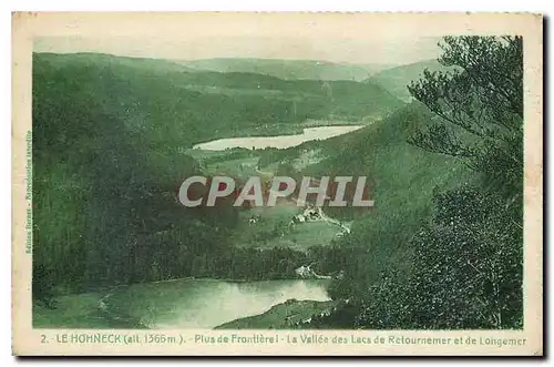 Cartes postales Le Hohneck Plus de Frontiere La Vallee des Lacs de Retournemer et de Longemer