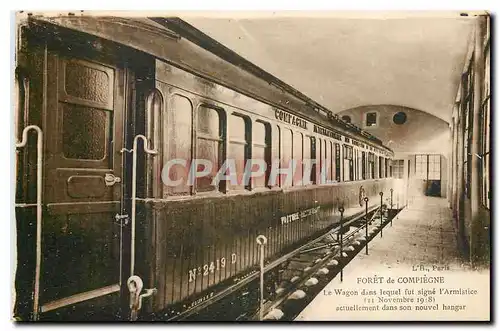 Cartes postales Foret de Compiegne Le Wagon dans lequel fut signe l'Armistice