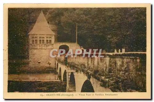 Ansichtskarte AK Brantome Dordogne Vieux pont et Pavillon Renaissance