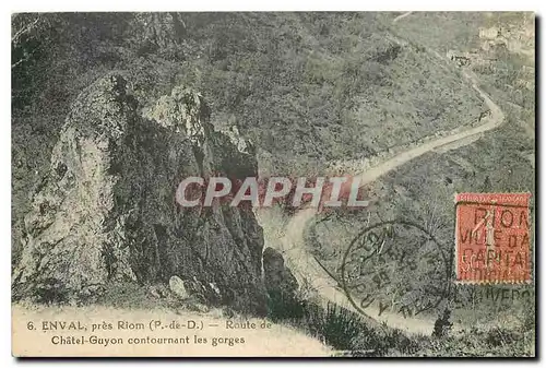 Cartes postales Enval pres Riom P de D Route de Chatel Guyon contourant les gorges