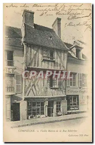 Cartes postales Compiegne Vieille Maison de la Rue Solferino Frutierie