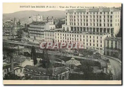 Ansichtskarte AK Royat les Bains P de D Vue du Parc et les nouveaux Hotels