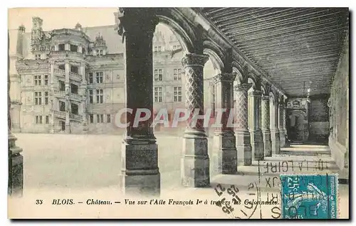 Cartes postales Blois Chateau Vue sur l'Aile Francois I a travers les Colonnades