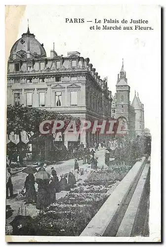 Cartes postales Paris le Palais de Justice et le Marche aux Fleurs