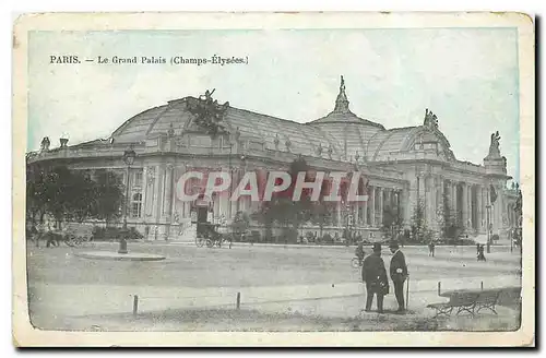 Cartes postales Paris Le Grand Palais Champs Elysees