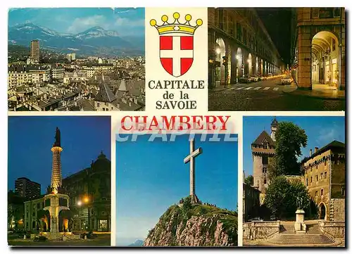 Cartes postales moderne Chambery Vue generale et le Nivolet la rue de Boigne la colonne des Elephants la Croix du Nivole