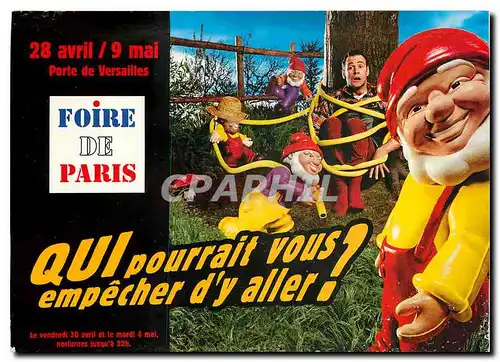 Cartes postales moderne Foire de Paris 28 Avril 9 Mai Porte de Versailles Qui Pourait vous empecher d'y aller