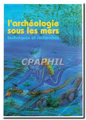 Cartes postales moderne l'Archeologie sous les mers techniques et recherches