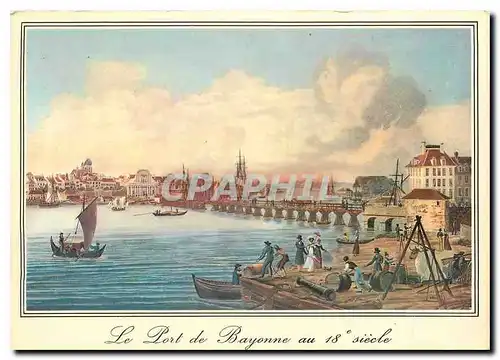 Moderne Karte Bayonne Vieilles Gravures du 18 e s Le port de Bayonne au 18e s